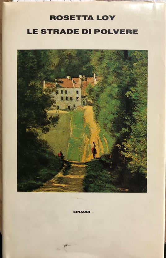 Le strade di polvere - Rosetta Loy - copertina