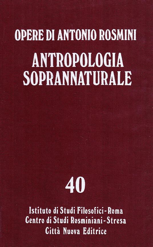 Opere teologiche, vol. 2°. Antropologia soprannaturale (tomo II) - Antonio Rosmini - copertina