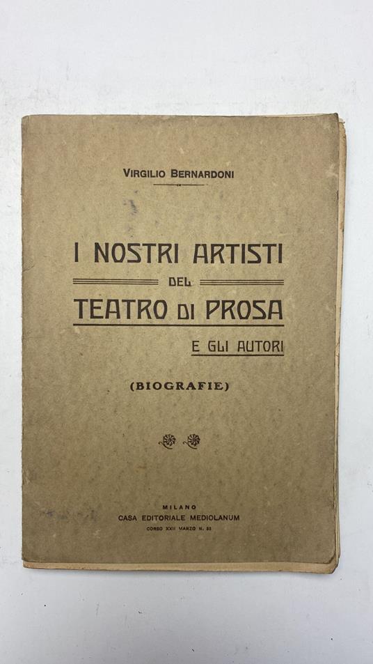 I nostri artisti del teatro di prosa. E gli autori. Biografie - copertina