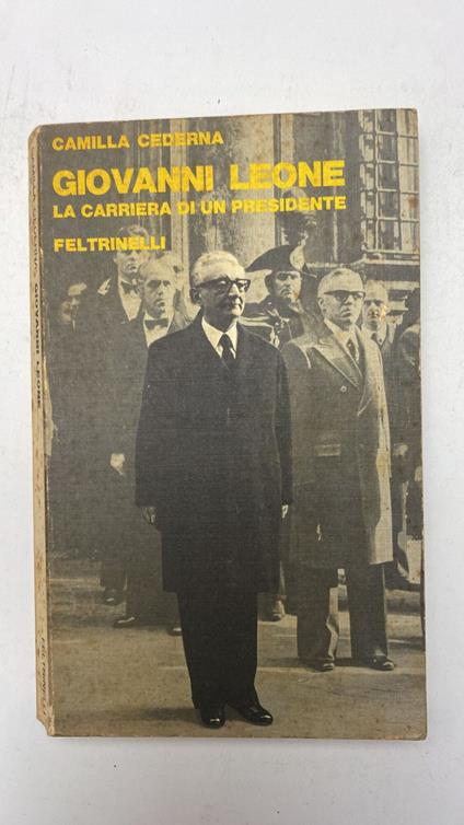 Giovanni Leone. La carriera di un presidente - Camilla Cederna - copertina