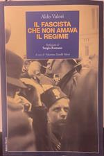 Il fascista che non amava il regime