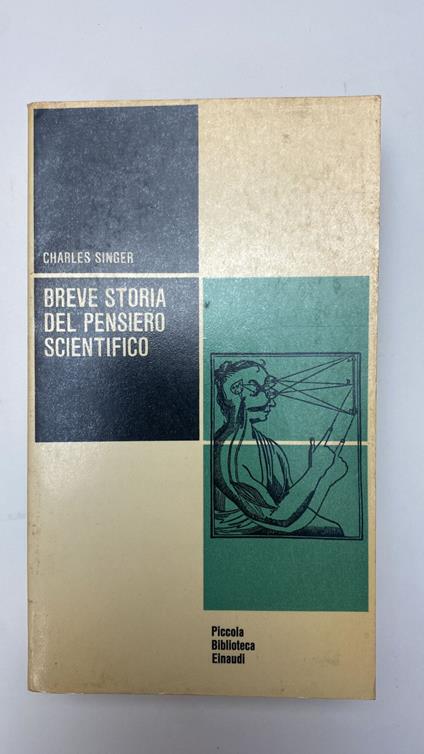 Breve storia del pensiero scientifico - Charles Singer - copertina