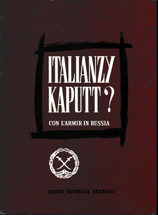 Italiazny Kaputt? (Con l'armir in Russia) - copertina