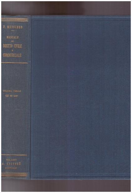 Manuale di Diritto Civile e Commerciale (Codici e Norme Complementari) Volume Terzo (§§ 98-138) - Francesco Messineo - copertina