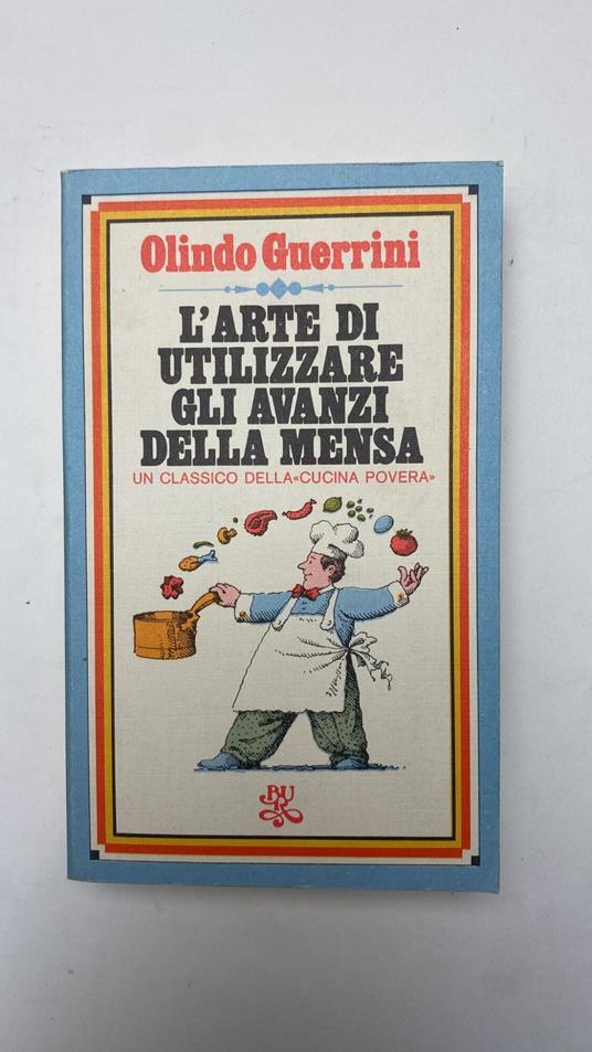 L' arte di utilizzare gli avanzi della mensa - Olindo Guerrini - copertina