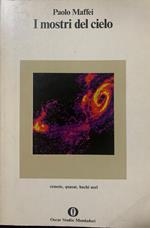 I mostri del cielo. Comete, quasar, buchi neri