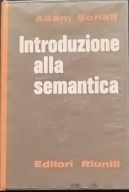 Introduzione alla semantica - Adam Schaff - copertina