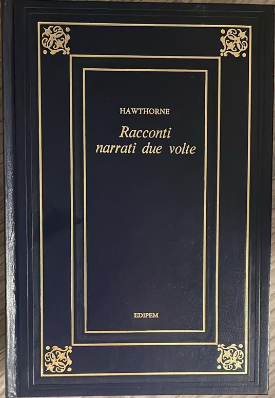 Racconti narrati due volte - Nathaniel Hawthorne - copertina