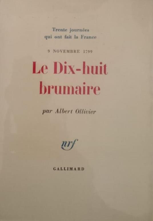 Le Dix-Huit brumaire (9 novenbre 1799) - Albert Ollivier - copertina