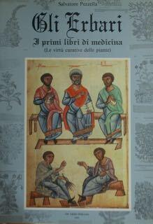 Gli Erbari. I Primi Libri di Medicina - Salvatore Pezzella - copertina