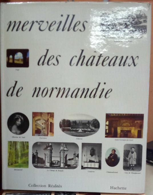 Merveilles des chateaux de Normandie - Michel de Saint-Pierre - copertina