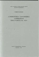 L' industria cotoniera lombarda dall'unita al 1914