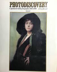 Photodiscovery. Capolavori della fotografia 1840-1940 - Bruce Bernard - copertina