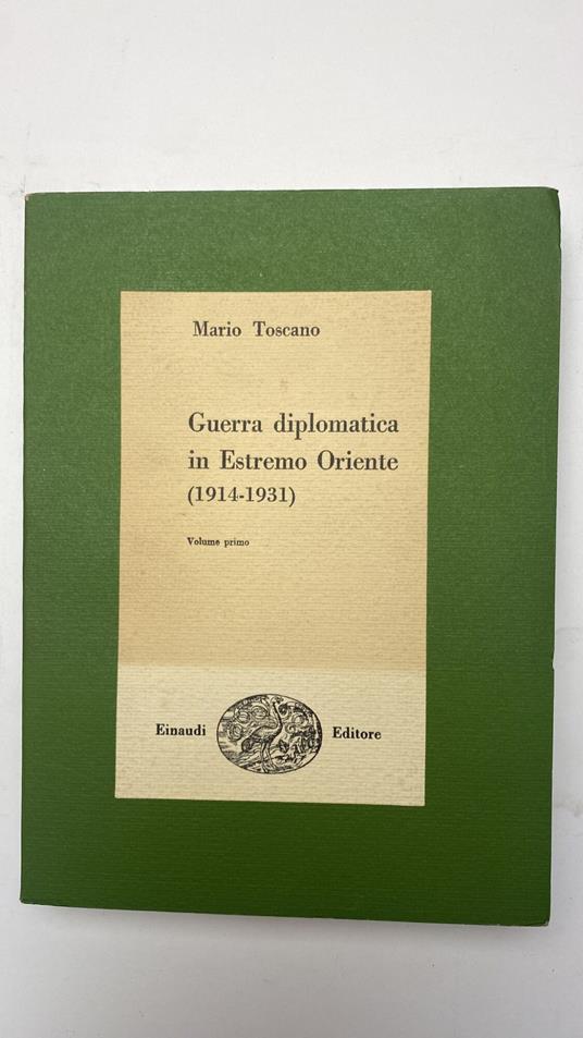 Guerra diplomatica in Estremo Oriente (2 volumi) - Mario Toscano - copertina
