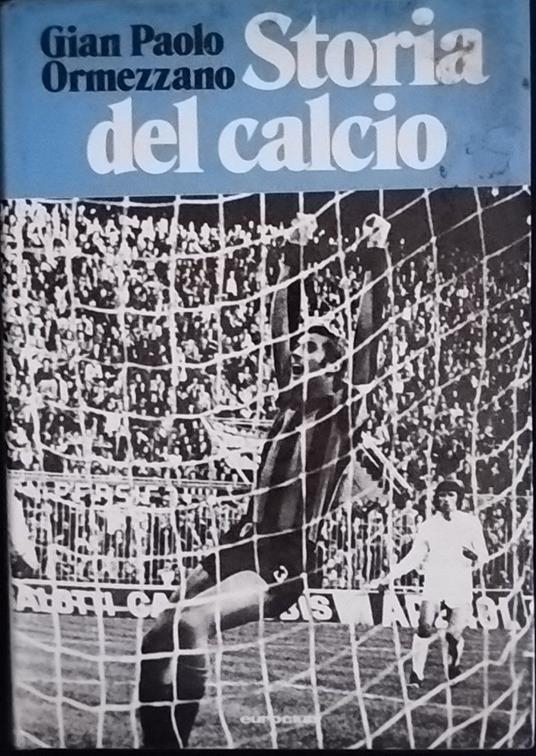 Storia del calcio - Gian Paolo Ormezzano - copertina