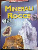 Minerali e rocce. Il mondo delle pietre