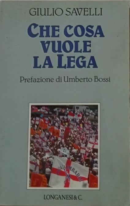 Che cosa vuole la Lega - copertina