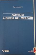 Cattolici a difesa del mercato