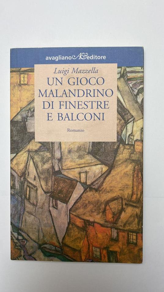 Un gioco malandrino di finestre e balconi - Luigi Mazzella - copertina