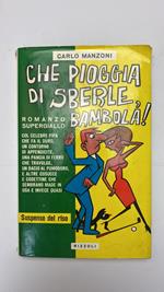 Che pioggia di sberle, bambola!
