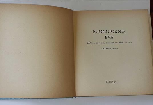 Buongiorno Eva. Bellezza, gioventù e salute in una nuova scienza - Elizabeth Schuler - copertina
