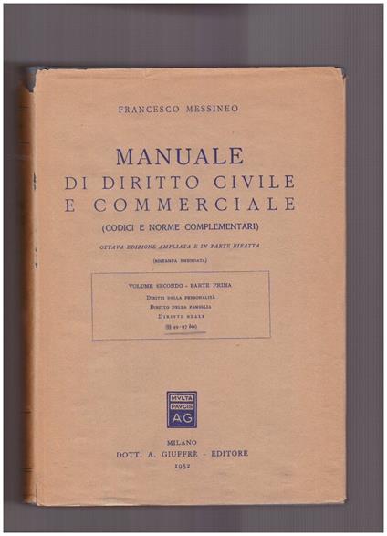 Manuale di diritto civile e commerciale (Codici e norme complementari) Volume Secondo Parte Prima - Francesco Messineo - copertina