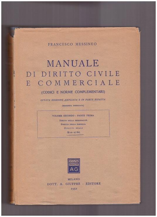 Manuale di diritto civile e commerciale (Codici e norme complementari) Volume Secondo Parte Prima - Francesco Messineo - copertina