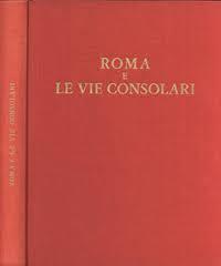 Roma e le vie consolari. Paesaggi storici e artistici - copertina