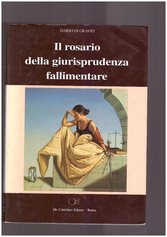 Il rosario della giurisprudenza fallimentare - Dario Di Gravio - copertina