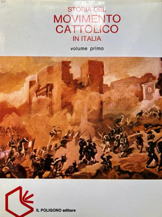 Storia del movimento cattolico in Italia. Volume primo - copertina