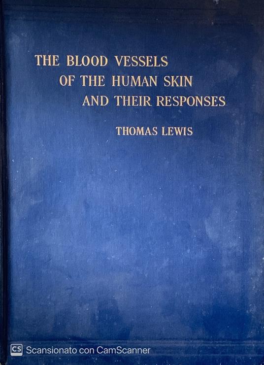 The blood vessels of the human skin and their responses - Thomas Lewis - copertina