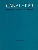 Canaletto Disegni - Dipinti