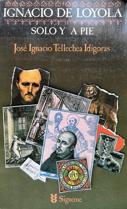 Ignacio de Loyola, solo y a pie/ Ignatius of Loyola, alone and on Foot: 12 - copertina