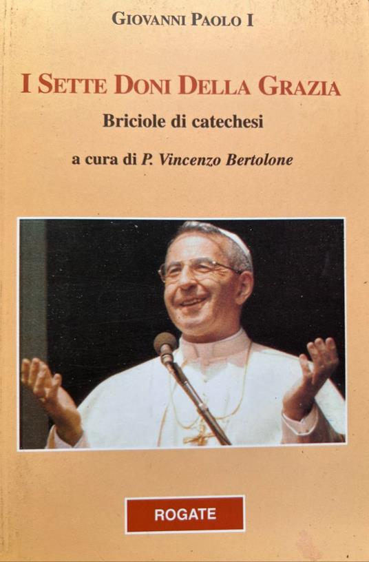I sette doni della grazia. Briciole di catechesi - Giovanni Paolo I - copertina