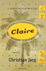 Claire. Il segreto della pietra di luce