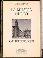 La musica di Dio. San Filippo Neri