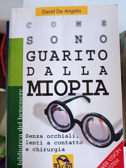 Come sono guarito dalla miopia. Senza occhiali, lenti a contatto e chirurgia - copertina