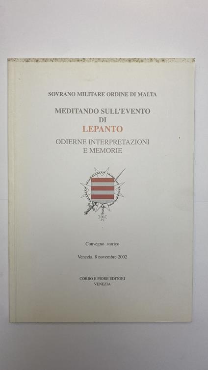 Meditando sull'evento di Lepanto. Odierne interpretazioni e memorie - copertina