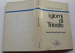 I giorni di Trieste. Diario dal 15 agosto 1953 al 4 novembre 1954
