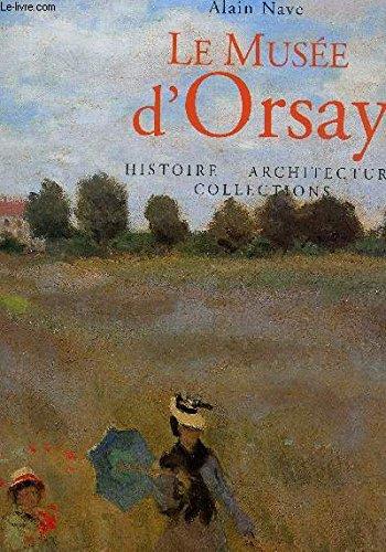 Le Musee D'Orsay. Histoire, Architecture, Collections - copertina