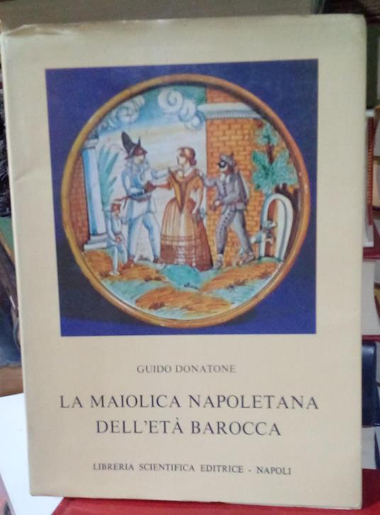 La maiolica napoletana dell'età barocca - copertina