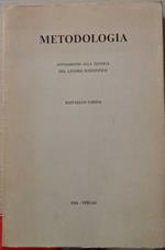 Metodologia. Avviamento alla tecnica del lavoro scientifico