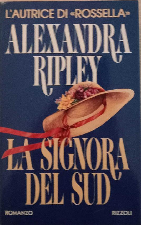 La signora del sud - Alexandra Ripley - copertina