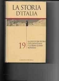 La storia d'Italia. vol. 19: La crisi di fine secolo, l'età giolittiana e la prima guerra mondiale - copertina