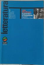 Il generale e il comandante. Ceccherini e D'Annunzio a Fiume