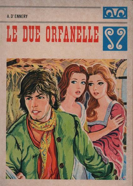 Le due orfanelle - Adolphe D'Ennery - copertina