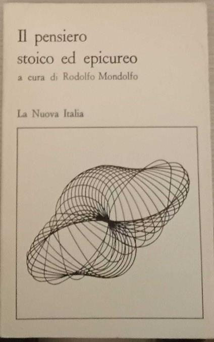 Il pensiero stoico ed epicureo - Rodolfo Mondolfo - copertina