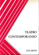 Teatro contemporaneo. Volume I°: teatro Italiano Volume II°: Teatro europeo e nordamericano. Due volumi