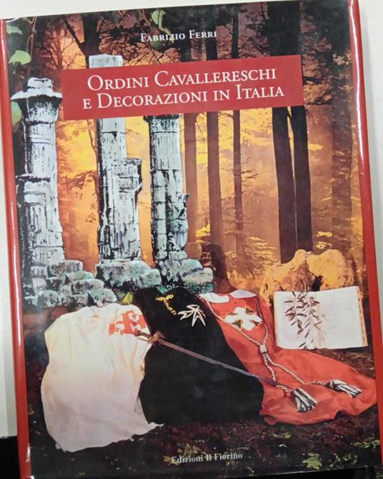 Ordini cavallereschi e decorazioni in Italia - Fabrizio Ferri - copertina