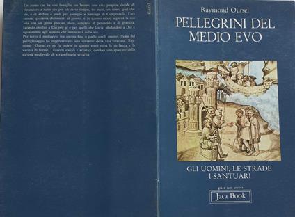 Pellegrini del Medio Evo. Gli uomini, le strade, i santuari - Raymond Oursel - copertina